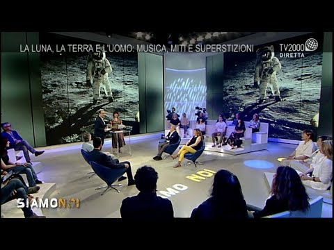 Siamo Noi, 13 giugno 2019 – "Luna, Terra, uomo: musica, miti e superstizioni"