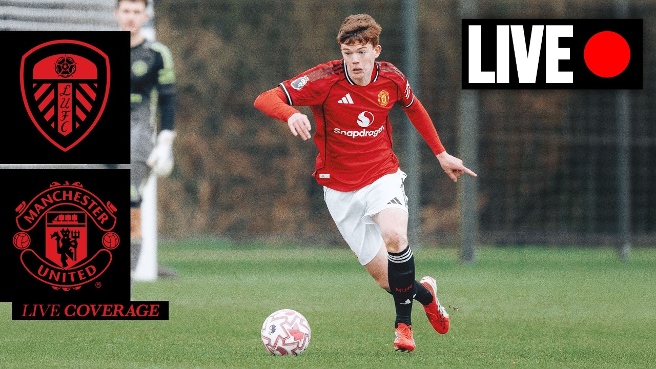 LIVE 🔴 | Leeds U18s v Man Utd U18s | U18 Premier League | FULL MATCH COVERAGE