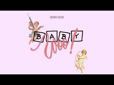 Jibaro Hache - Baby Woo! (Audio Oficial)