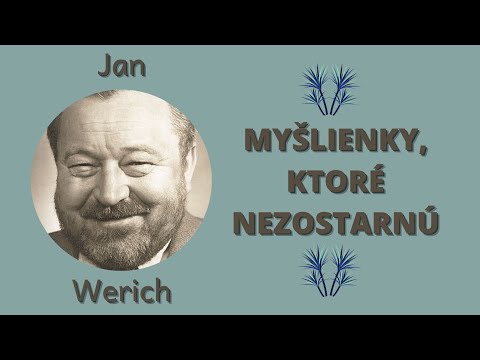 Jan Werich a myšlienky, ktoré nikdy nezostarnú...