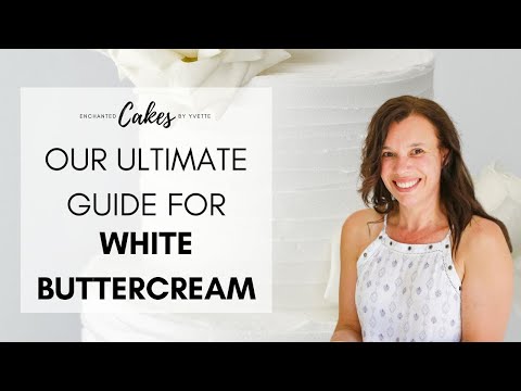 White Buttercream Ultimate Guide