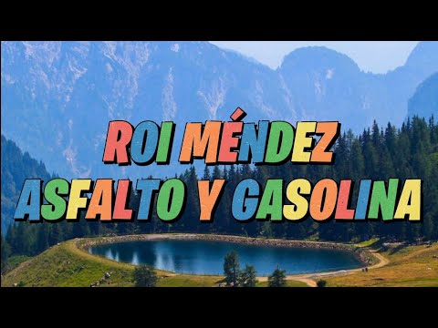 Roi Méndez - Asfalto Y Gasolina (Letra)