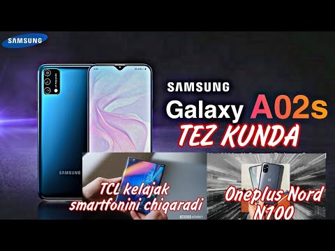 HAMYONBOP GALAXY A02S HAM TAYYOR / ONEPLUS NORD N100  KOMPANIYANING ENG HAMYONBOP TELEFONI/ TEXNOLOG