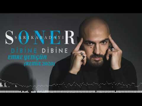 Dj Emre Yenigün ft. Soner Sarıkabadayı - Dibine Dibine (Remix 2020)