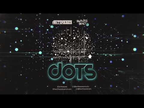 ARTBASSES x Barthezz Brain - Dots (Original Mix)