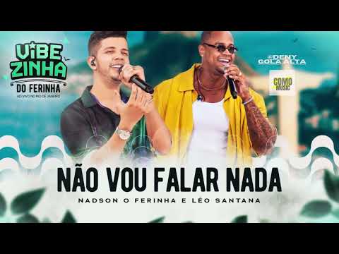 Nadson O Ferinha, Léo Santana - Não Vou Falar Nada