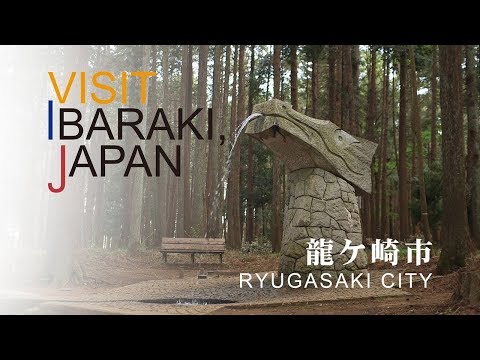 -RYUGASAKI CITY- VISIT IBARAKI,JAPAN GUIDE
