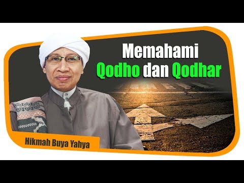 Memahami Qodho dan Qodhar - Hikmah Buya Yahya