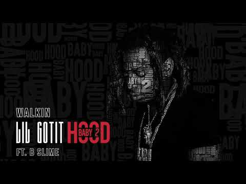 Lil Gotit - Walkin ft B Slime (Official Audio)