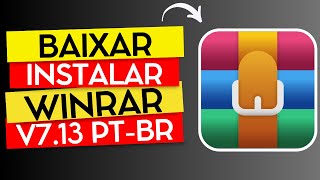 COMO BAIXAR E INSTALAR O WINRAR GRÁTIS 2025 ATUALIZADO (WINRAR 7.13 EM PT-BR)