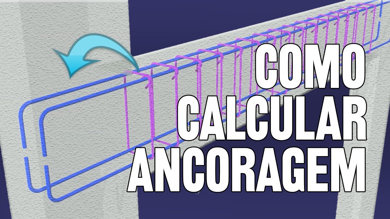 COMPRIMENTO DE ANCORAGEM: Como Calcular o Lb