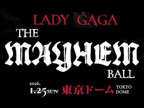 【Full】Lady Gaga The MAYHEM Ball at Tokyo Dome (Day 1), 2026-01-25 (One Shot Shooting)