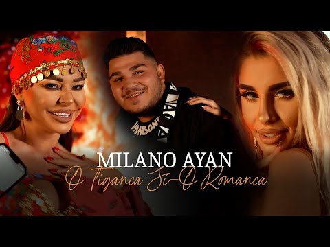 Milano Ayan - O Tiganca Si-O Romanca [ Oficial Video ] 2022