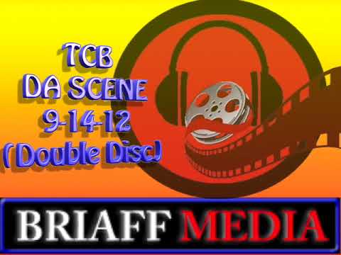 TCB  DA SCENE  9-14-12(Double Disc)