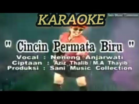 KARAOKE  DISCO CINCIN PERMATA YANG BIRU (Neneng Anjarwati) 