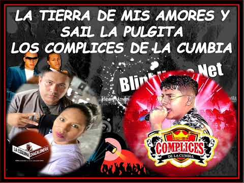 LA TIERRA DE MIS AMORES   CHECHITO Y LOS COMPLICES DE LA CUMBIA
