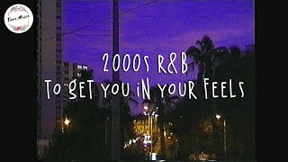Download lagu 2000s r b playlist to get you in your feels good B... mp3