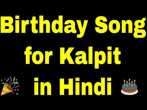 Birthday Song for kalpit - Happy Birthday Song for kalpit