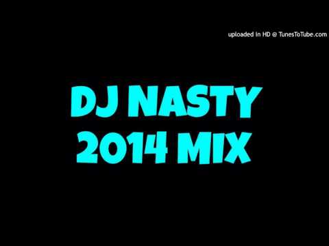DJ NASTY - 2014 MIX