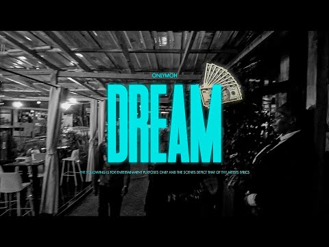 OnlyMoh - Dream [Official Music Video]