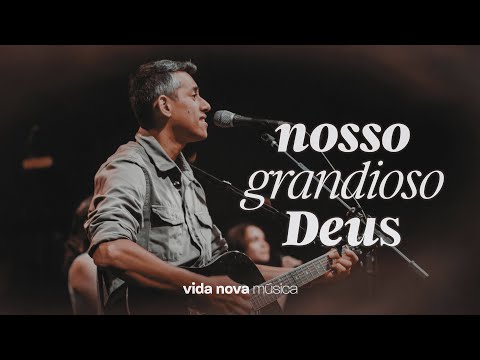 Nosso Grandioso Deus - Vida Nova Musica