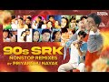 90 S Shahrukh Khan Nonstop Remixes Priyanshu Nayak SRK Superhit 90s Love Dance Songs King