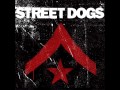 Street Dogs - "Rattle And Roll"