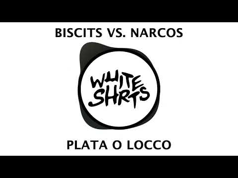 Biscits Vs. Narcos - Plata o Locco (White Shrts Mashup)