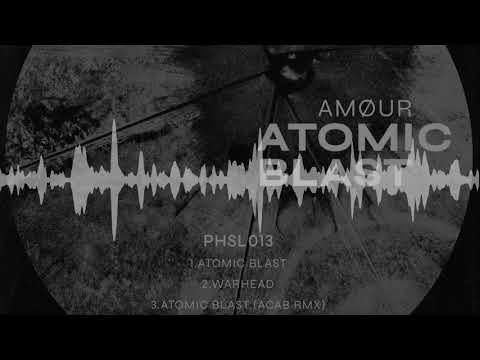 AMØUR - ATOMIC BLAST (ACAB RMX)