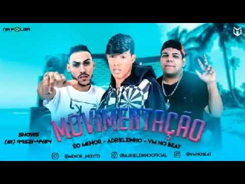 É O Menor, Andrelzinho e VM No Beat. MOVIMENTAÇÃO