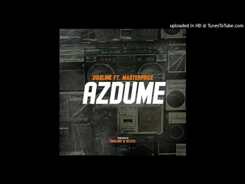 Dosline Ft. Masterpiece - AzDume (Original Mix)