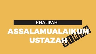 Download lagu Khalifah Assalamualaikum Ustazah... mp3