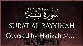 Download lagu Surah Al-Bayyinah | (The Clear Proof) | By Hafizah M... | Full With Arabic Text (HD) | 98 Holy Quran mp3