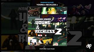 ManMan Savage -  On To The Next [Young &amp; Reckless 2]