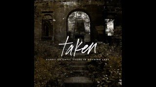 Taken - Beauty in Dead Flowers