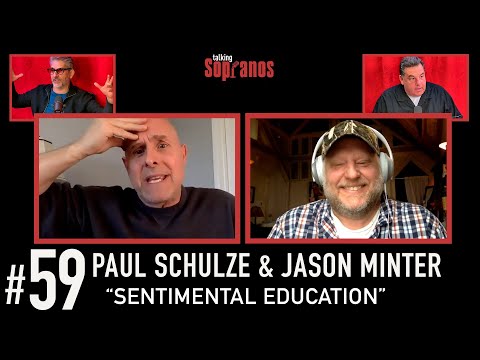 Talking Sopranos #59 w/Paul Schulze (Father Phil) and Jason Minter "Sentimental Education".
