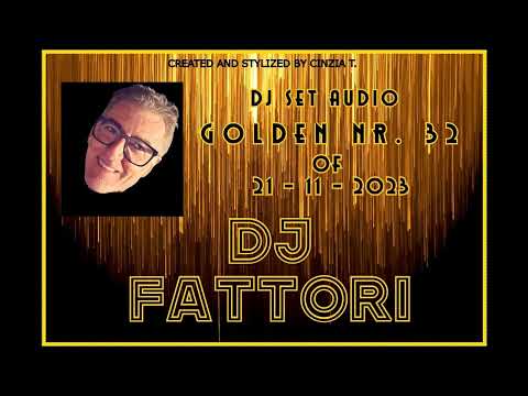 DJ FABRIZIO FATTORI@GOLDEN NR. 32 - DJ SET AUDIO INEDITO del 21-11-2023 (VIDEO BY CINZIA T.)