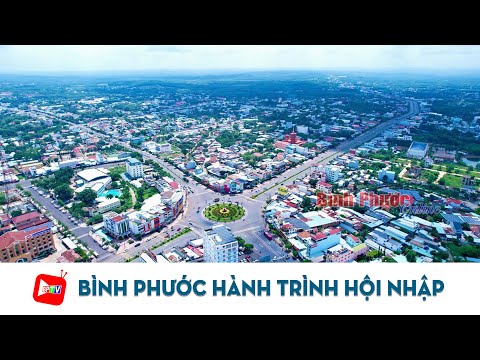 B&igrave;nh Phước: H&agrave;nh tr&igrave;nh hội nhập |BPTV - Binh Phuoc, Tin tuc Binh Phuoc, Tin mới tỉnh B&igrave;nh Phước    
