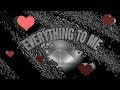 Everything To Me