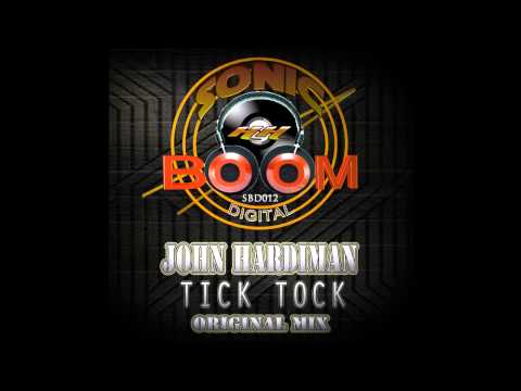 John Hardiman - Tick Tock (Sonic Boom Digital)