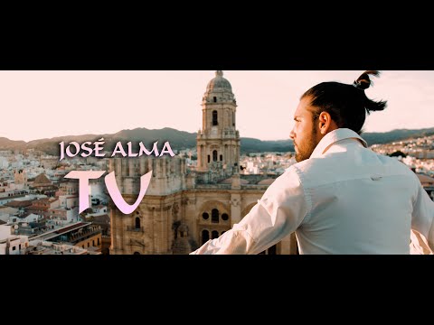 José Alma - Tú (vídeo oficial 4k)