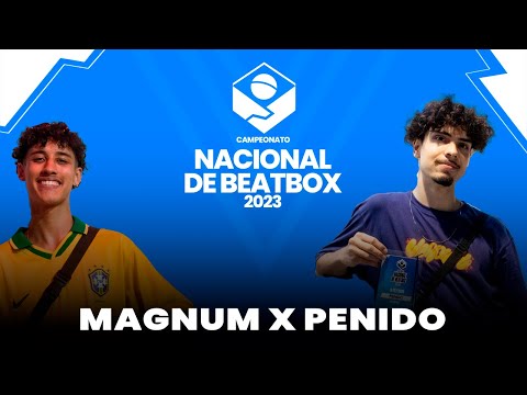 Penido x Magnum | Semi-Final | Campeonato Nacional de Beatbox 2023