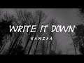 WRITE IT DOWN HAMZAA LYRICS