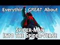 Everything GREAT About Spider Man Into The Spider Verse