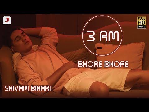 3AM Bhore Bhore — watch video