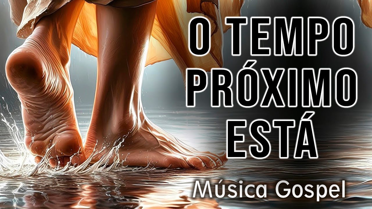 O Tempo Próximo Está - Hino Para Te Encher da Presença de Deus