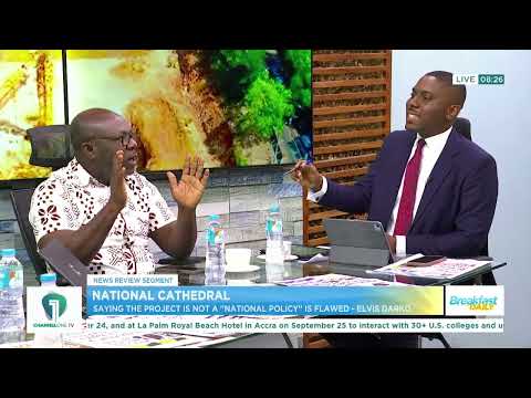 National Cathedral Debate: Elvis Darko Clashes With Jude Duncan Over Its Economic Value