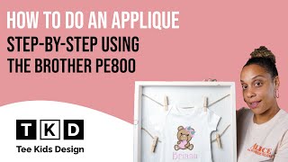 How to do an applique step-by-step using the Brother Pe800 Tutorial