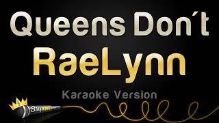 RaeLynn - Queens Don&#39;t (Karaoke Version)