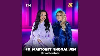 Motrat Mustafa - Edhe Motër, Edhe Shoqe